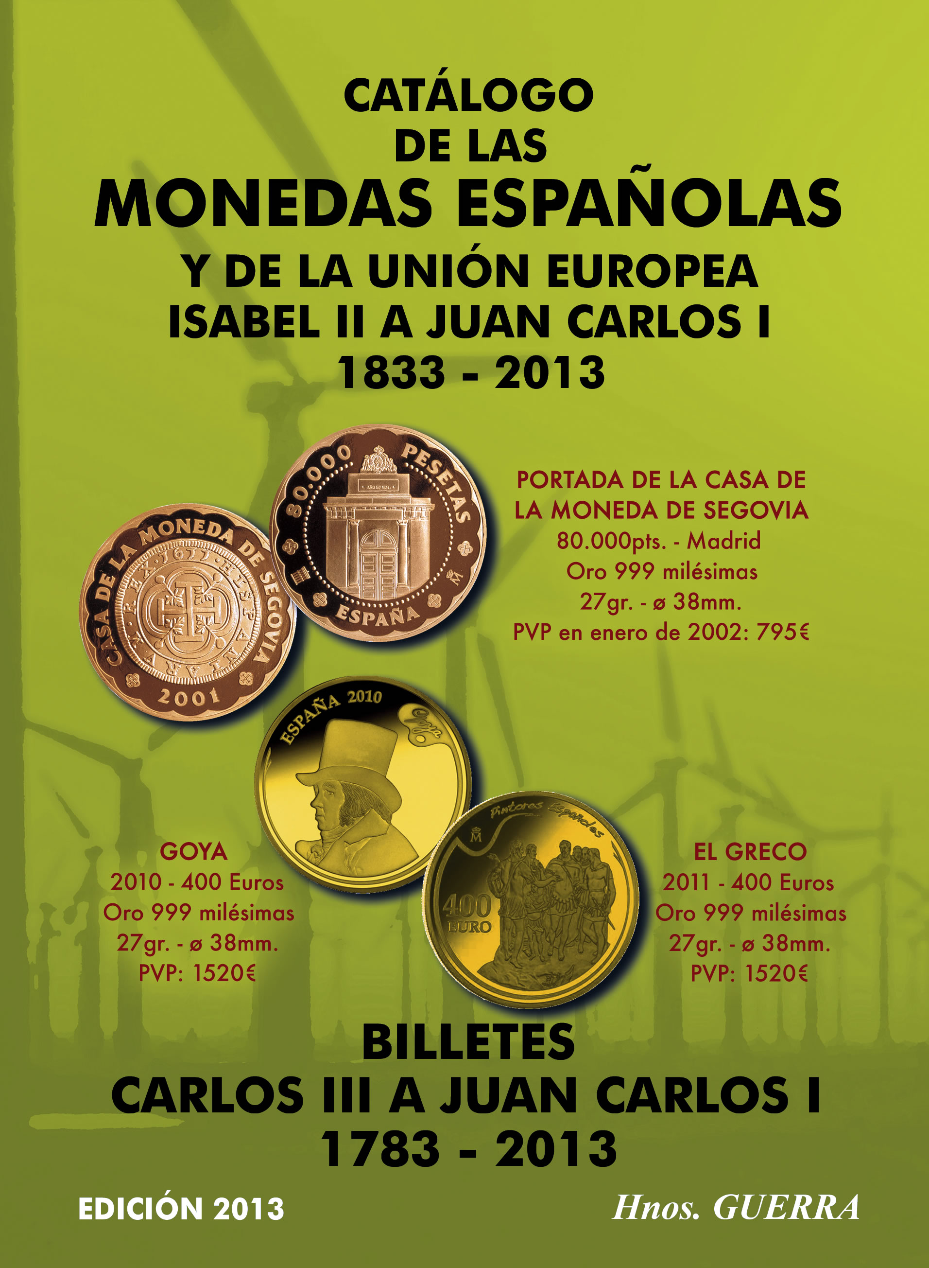 Catálogo de las Monedas y Billetes Españoles y de la Union Europea. Edición 2013