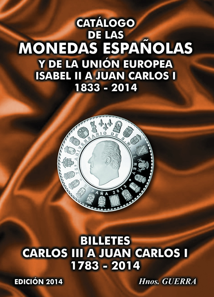 Catálogo de las Monedas y Billetes Españoles y de la Union Europea. Edición 2014